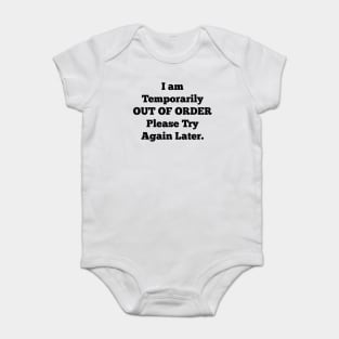 Temporarily out of order Baby Bodysuit